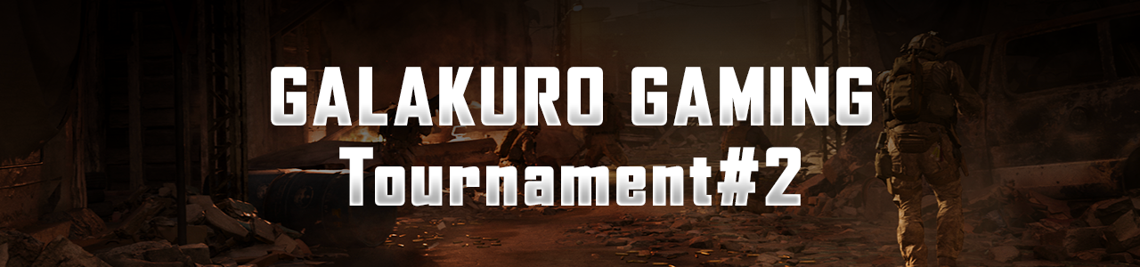 GALAKURO Gaming Tournament#2